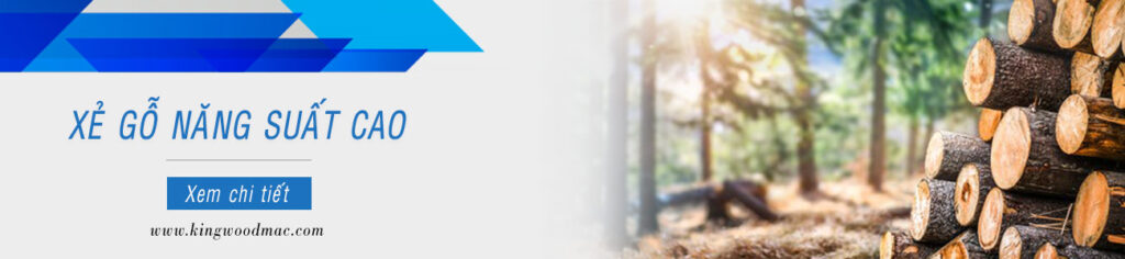 chuyền xẻ gỗ tròn năng suất cao | Kingwoodmac