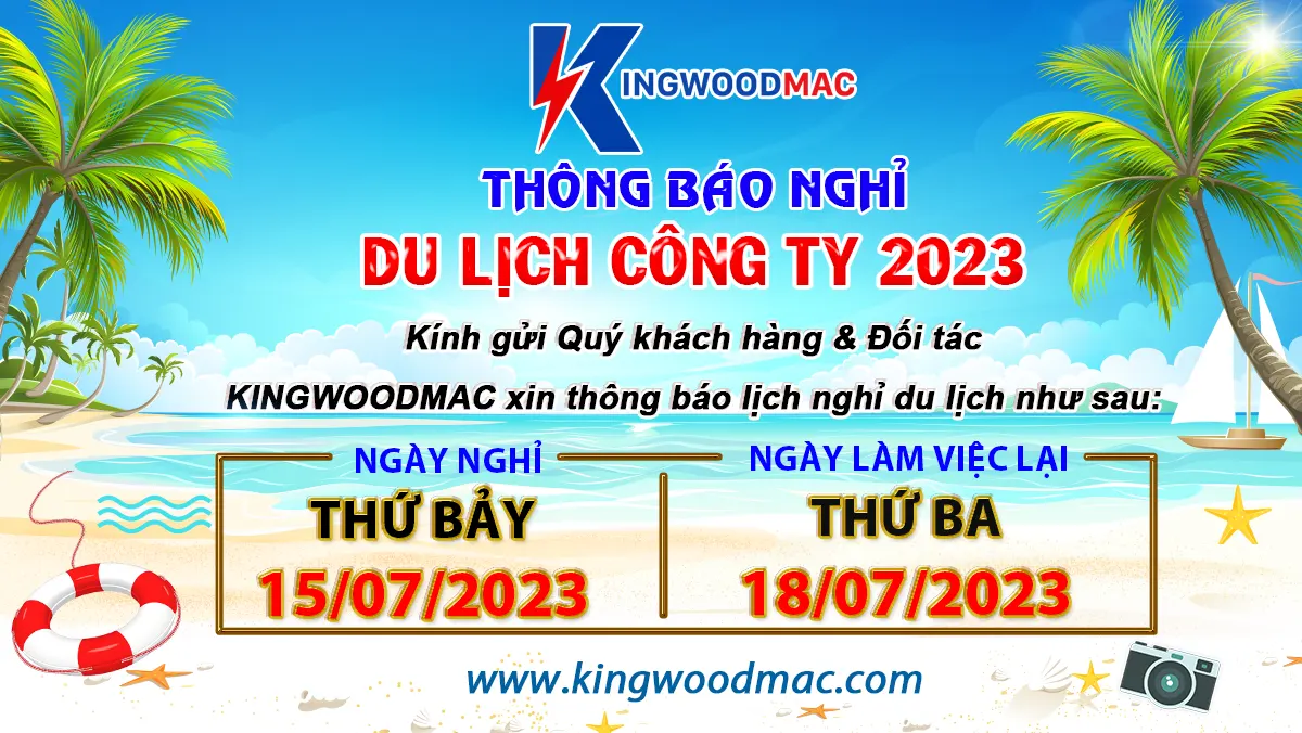 KINGWOODMAC THÔNG BÁO LỊCH NGHỈ DU LỊCH CÔNG TY 2023