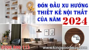 Đón đầu xu hướng thiết kế nội thất của năm 2024